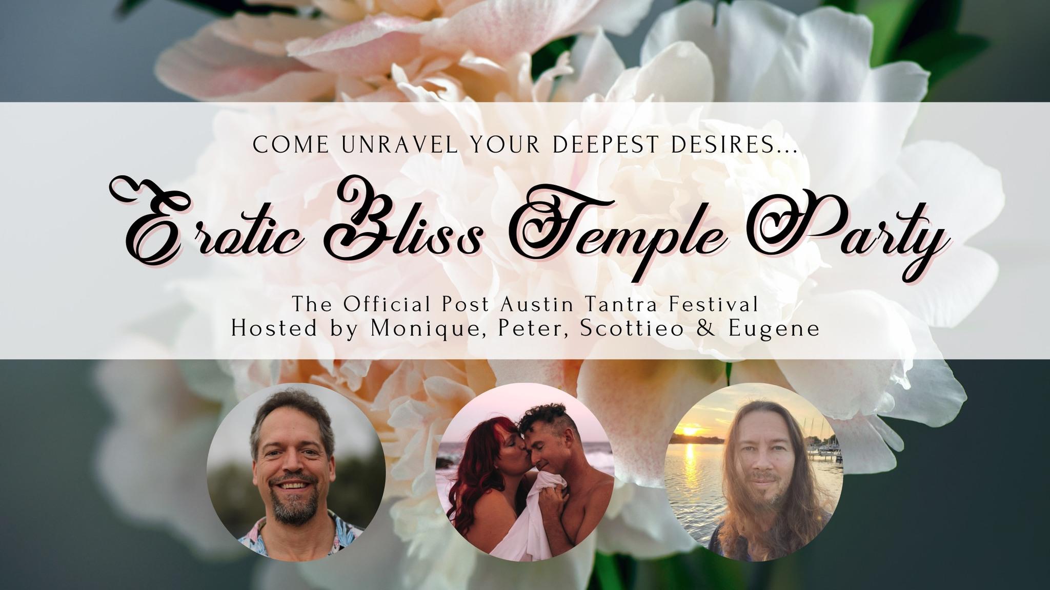 Erotic Bliss Temple Party post Austin Tantra Fest Temple - Everyday Tantra