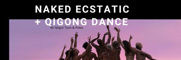 DC Naked Ecstatic and Qigong Flow Dance with Major & Peter