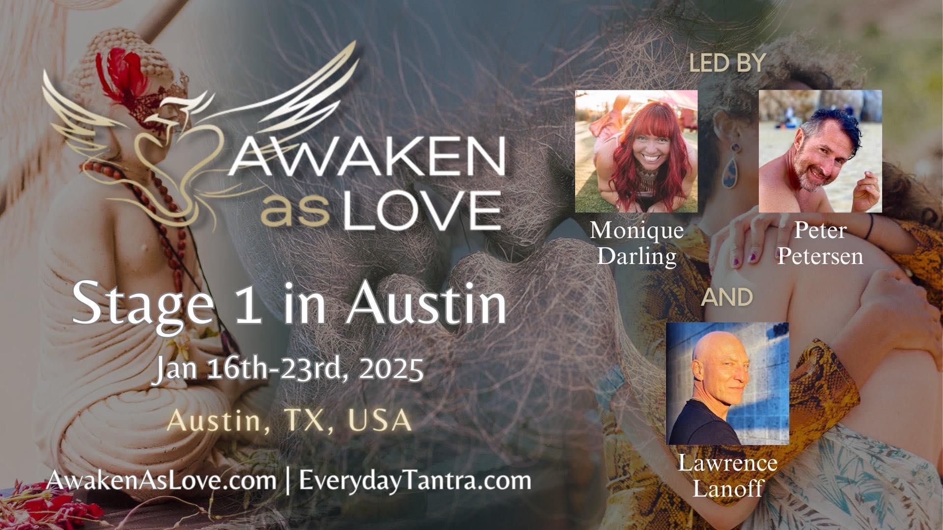 Awaken as Love Stage 1 in Austin w/ Monique, Lawrence, & Peter