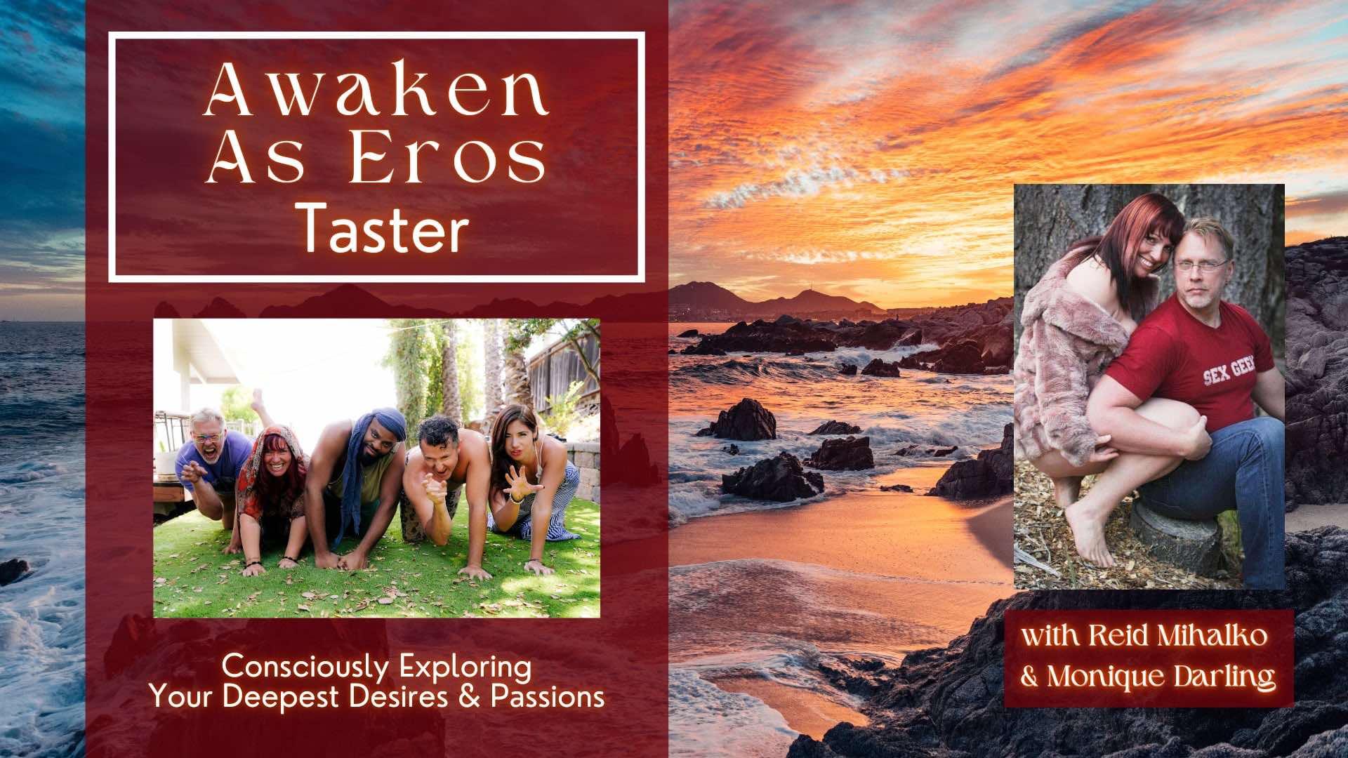 Vegas Intro to Awaken as Eros taster w/Reid Mihalko and Monique Darling