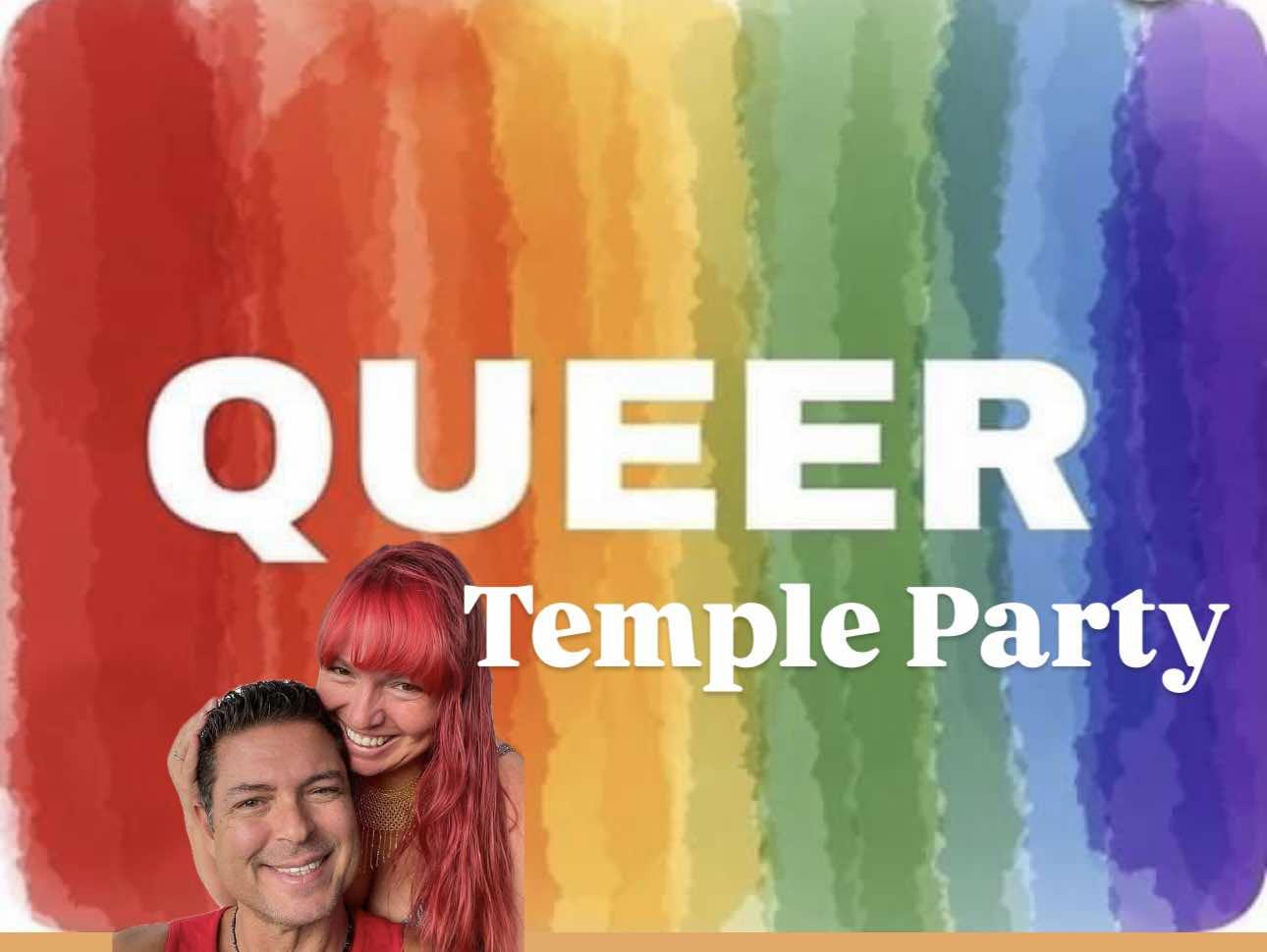 Queer Temple Party Hosted by Robert and Monique