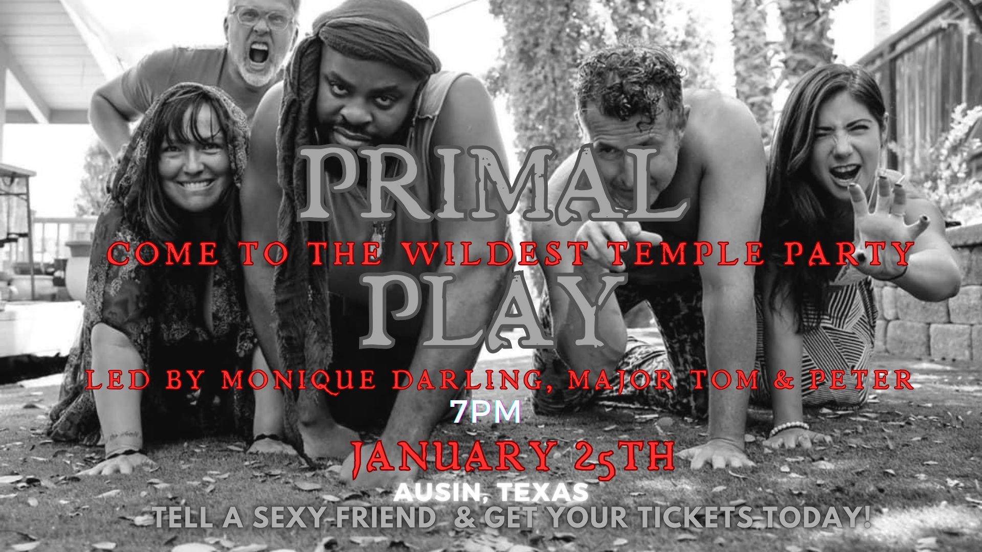 Austin Primal Play Party w/Major Tom, Monique Darling, & Peter Petersen